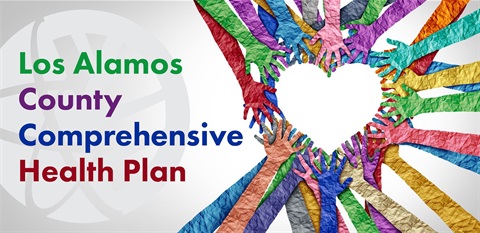 Comprehensive Health Plan Image that says Los Alamos County Comprehensive Health Plan