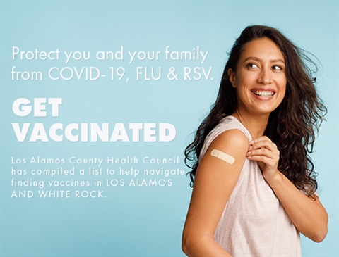 Vaccine Availability Page Image telling people that the best way to protect themselves and their families is to get vaccinated, and that this page is a compiled list for resources in Los Alamos and White Rock.